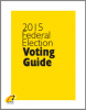 2015 Federal Election Voting Guide