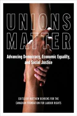cover fo the Unions Matter Advancing Democracy, Economic Equality and Social Justice