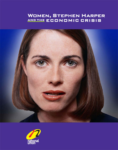 Download NUPGE Pamphlet - Women, Stephen Harper and the Economic Crisis