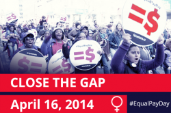 Close the Gap April 16, 2014 #Equal Pay Day