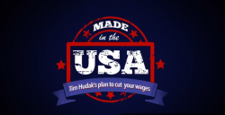 Made in the USA Tim Hudak's plan to cut your wages