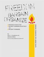 Cover of "Freedom of Association, the Right to Bargain Collectively and the Right to Organize"