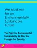 The Fight for Environmental Sustainability is Also the Struggle for Equality